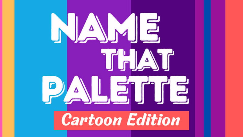 Name That Palette - Cartoon Edition